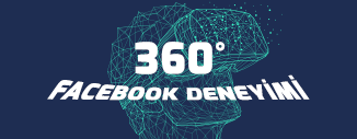 FACEBOOK 360 DENEYİMİ
