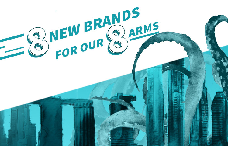 8 NEW BRANDS FOR OUR 8 ARMS